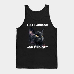 Fluff around and find out Tank Top